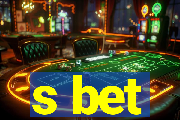s bet